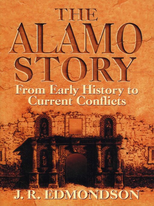 Title details for Alamo Story by J. R. Edmondson - Available